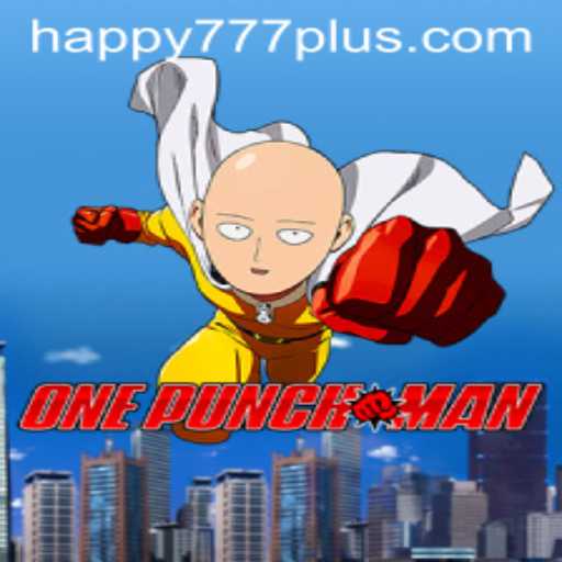 OnePunchMan: Happy777 - Dive into the Exciting New Game